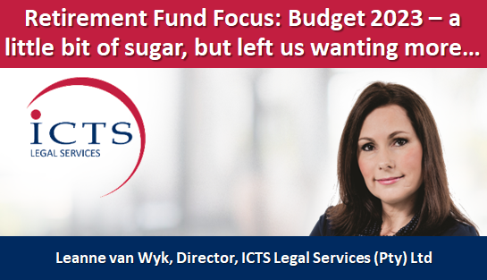Retirement Fund Focus: Budget 2023 – a little bit of sugar, but left us wanting more…