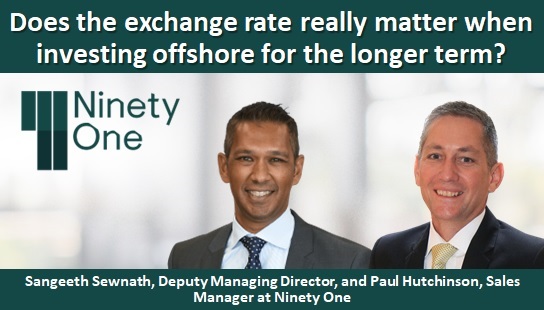Does the exchange rate really matter when investing offshore for the longer term?