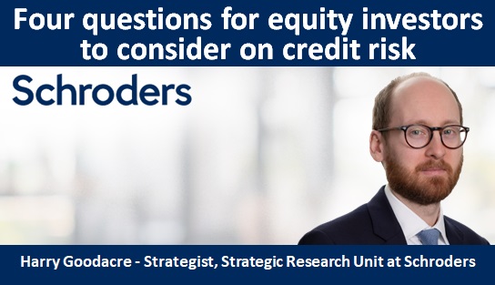 Four questions for equity investors to consider on credit risk