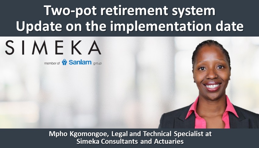 Two-pot retirement system – Update on the implementation date