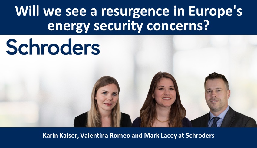 Will we see a resurgence in Europe’s energy security concerns?