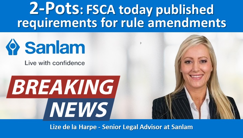 2-Pots: FSCA today published requirements for rule amendments