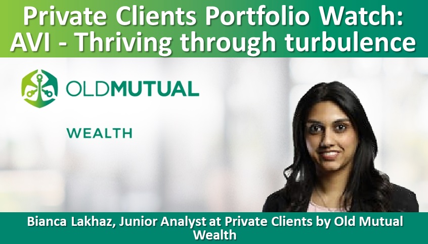 Private Clients Portfolio Watch: AVI – Thriving through turbulence