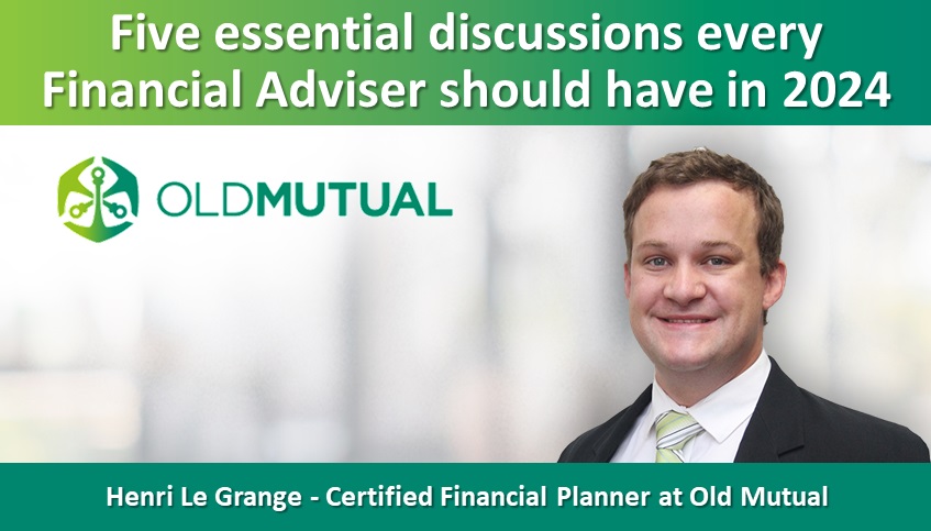 Five essential discussions every Financial Adviser should have in 2024