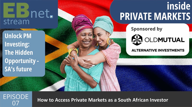 Inside Private Markets Ep 7 - How to Access Private Markets as a South African Investor