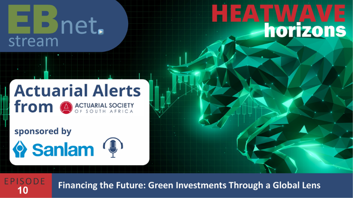 Heatwave Horizons Ep 10 - Financing the Future: Green Investments Through a Global Lens