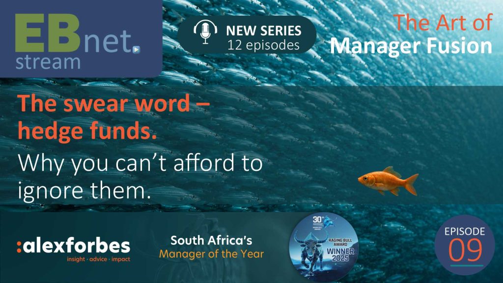 The Art of Manager Fusion Ep 9: The swear word - hedge funds. Why you can’t afford to ignore them.